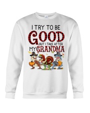 I TRY TO BE GOOD - BEST GIFT FOR GRANDDAUGHTER Crewneck Sweatshirt tile