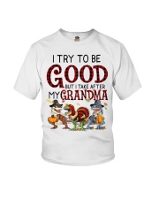 I TRY TO BE GOOD - BEST GIFT FOR GRANDDAUGHTER Youth T-Shirt front