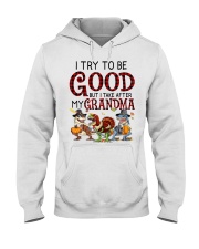 I TRY TO BE GOOD - BEST GIFT FOR GRANDDAUGHTER Hooded Sweatshirt tile