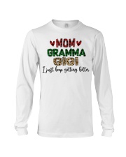 I Just Keep Getting Better - Perfect Gift For Gramma Long Sleeve Tee tile