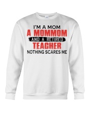 NOTHING SCARES ME - RETIRED TEACHER - MOM - MOMMOM Crewneck Sweatshirt tile