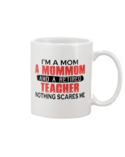 NOTHING SCARES ME - RETIRED TEACHER - MOM - MOMMOM Mug tile