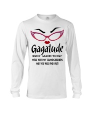 WHAT IS GAGATUDE YOU ASK - BEST GIFT FOR GAGATUDE Long Sleeve Tee tile
