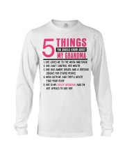 5 THINGS YOU SHOULD KNOW ABOUT MY GRANDMA Long Sleeve Tee tile