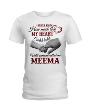MY HEART COULD HOLD - PERFECT GIFT FOR MEEMA Ladies T-Shirt tile