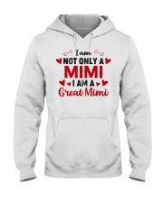 I Am Not Only A Mimi - I Am A Great Mimi Hooded Sweatshirt tile