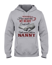 NEVER KNEW HOW MUCH LOVE MY HEART - NANNY Hooded Sweatshirt front