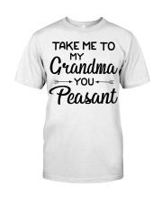 Take Me To My Grandma You Peasant Classic T-Shirt tile