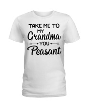 Take Me To My Grandma You Peasant Ladies T-Shirt tile