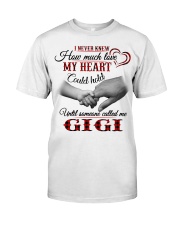 NEVER KNEW HOW MUCH LOVE MY HEART - GIGI Classic T-Shirt tile
