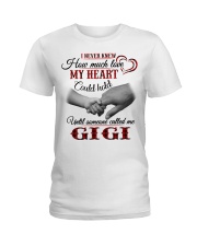 NEVER KNEW HOW MUCH LOVE MY HEART - GIGI Ladies T-Shirt tile