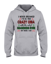 I Never Dreamed - Perfect Gift For Oma Hooded Sweatshirt front