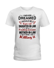 I NEVER DREAMED - GREAT GIFT FOR DAUGHTER-IN-LAW Ladies T-Shirt tile