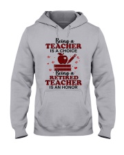 BEING RETIRED TEACHER - PERFECT GIFT FOR TEACHER Hooded Sweatshirt front