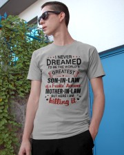 I NEVER DREAMED - BEST GIFT FOR SON-IN-LAW Classic T-Shirt apparel-classic-tshirt-lifestyle-17