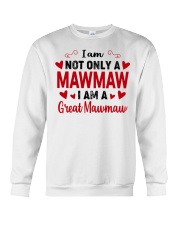 I Am Not Only A MawMaw- I Am A Great MawMaw Crewneck Sweatshirt tile