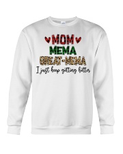 I JUST KEEP GETTING BETTER - PERFECT GIFT FOR MEMA Crewneck Sweatshirt tile