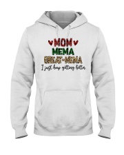 I JUST KEEP GETTING BETTER - PERFECT GIFT FOR MEMA Hooded Sweatshirt tile