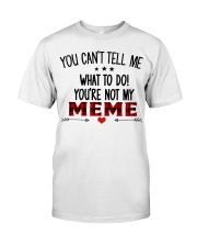 YOU CAN'T TELL ME - SPECIAL GIFT FOR GRANDCHILD Classic T-Shirt tile