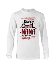 I NEVER DREAMED - PERFECT GIFT FOR GRANDMA Long Sleeve Tee tile
