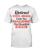 RETIRED SCHOOL LIBRABIAN - FOR GRANDMA Classic T-Shirt tile
