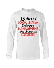 RETIRED SCHOOL LIBRABIAN - FOR GRANDMA Long Sleeve Tee tile