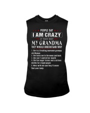 People Say I Am Crazy - Lovely Gift For Grandchildren Sleeveless Tee tile