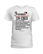5 THINGS YOU SHOULD KNOW ABOUT MY MEME Ladies T-Shirt tile