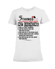 5 THINGS YOU SHOULD KNOW ABOUT MY GRANDMA Premium Fit Ladies Tee tile