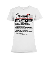 5 THINGS YOU SHOULD KNOW ABOUT MY GRANDMA Premium Fit Ladies Tee tile