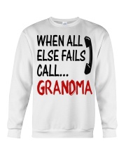 WHEN ALL ELSE FAILS CALL GRANDMA Crewneck Sweatshirt tile