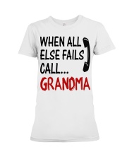 WHEN ALL ELSE FAILS CALL GRANDMA Premium Fit Ladies Tee tile