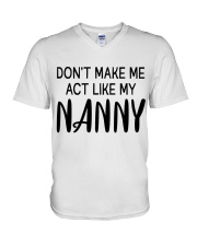 Don't Make Me Act Like My Nanny - Great Gift For Nanny V-Neck T-Shirt tile
