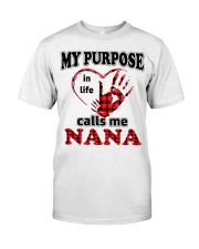 MY PURPOSE IN LIFE - PERFECT GIFT FOR NANA Classic T-Shirt tile