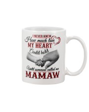 NEVER KNEW HOW MUCH LOVE MY HEART - MAMAW Mug tile