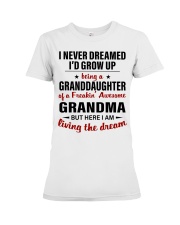 LIVING THE DREAM - BEST GIFT FOR GRANDDAUGHTER Premium Fit Ladies Tee tile