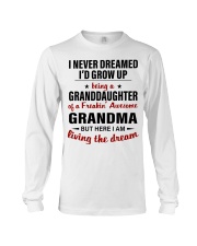 LIVING THE DREAM - BEST GIFT FOR GRANDDAUGHTER Long Sleeve Tee tile