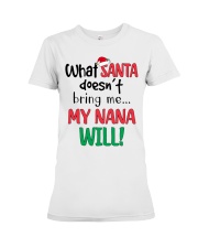 WHAT SANTA DOESN'T BRING ME MY GRANDMA WILL Premium Fit Ladies Tee tile