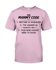 THE MAMMY CODE - BEDTIME IS WHENEVER Classic T-Shirt front