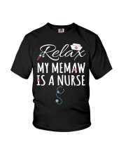 RELAX MY MEMAW IS A NURSE - GIFT FOR GRANDKIDS Youth T-Shirt front