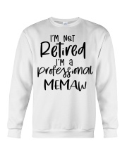 I'm Not Retired - I'm A Professional Memaw Crewneck Sweatshirt tile