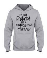 I'm Not Retired - I'm A Professional Memaw Hooded Sweatshirt front