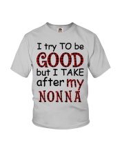TRY TO BE GOOD - GIFT FOR GRANDKIDS Youth T-Shirt front