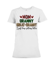 I JUST KEEP GETTING BETTER - PERFECT GIFT FOR GRANNY Premium Fit Ladies Tee tile