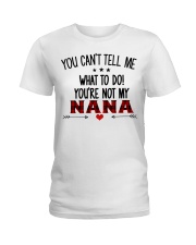 YOU CAN'T TELL ME - SPECIAL GIFT FOR GRANDCHILD Ladies T-Shirt tile