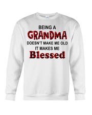 Being A Grandma Doesn't Make Me Old, It Makes Me Blessed Crewneck Sweatshirt tile