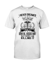 I NEVER DREAMED -PERFECT GIFT FOR DENTAL ASSISTANT Premium Fit Mens Tee tile