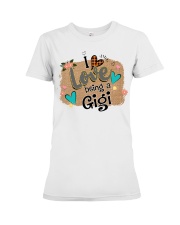 I LOVE BEING A - GIGI Premium Fit Ladies Tee tile