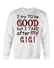 TAKE AFTER MY GIGI - SPECIAL GIFT FOR GRANDKIDS Crewneck Sweatshirt tile
