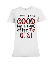 TAKE AFTER MY GIGI - SPECIAL GIFT FOR GRANDKIDS Premium Fit Ladies Tee tile
